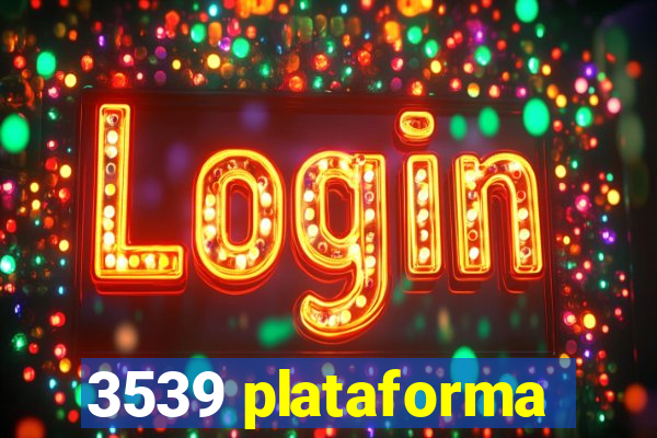 3539 plataforma